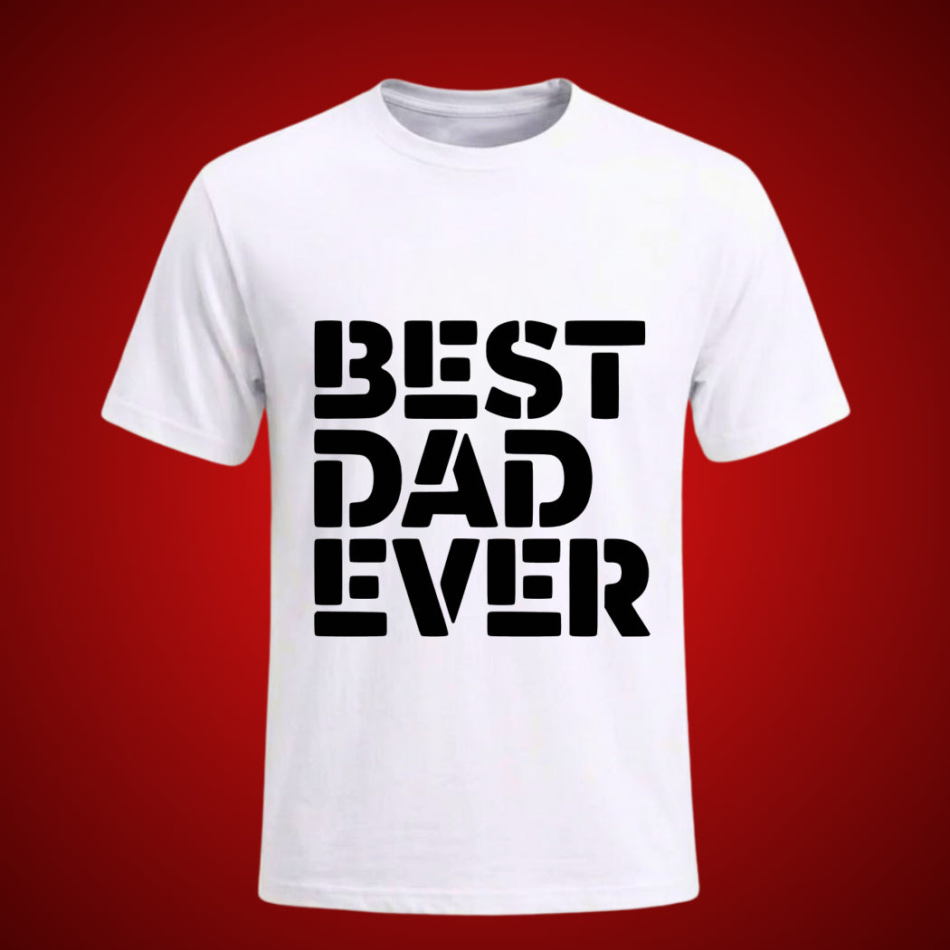 Best Dad Ever Printed T-Shirt for Father's Day