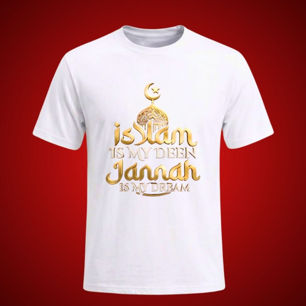 Islam is My Deen Jannah is My Dream T-Shirt